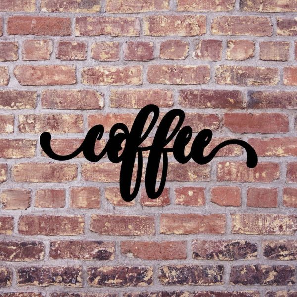 Coffee Script Sign Cut Metal Sign Wall Decor Metal Sign Metal Art Deco