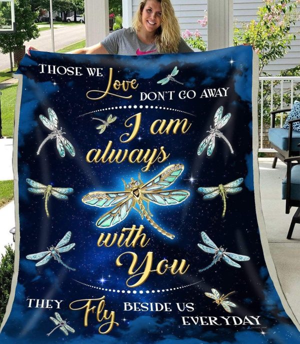 Blanket Gift For Dragonfly Lovers I Am Always With You