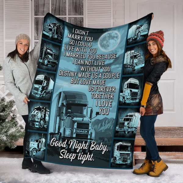 I Didn't Marry You So I Could Live With You Truck Driver Fleece Blanke - Image 6