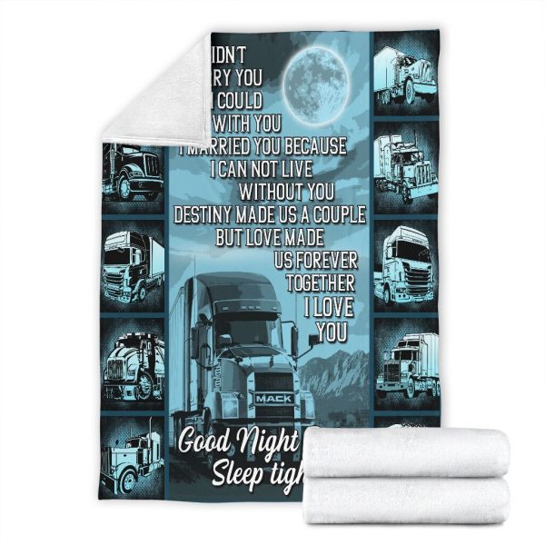 I Didn't Marry You So I Could Live With You Truck Driver Fleece Blanke - Image 7